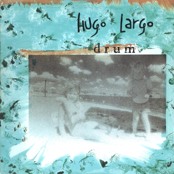 Hugo Largo: Drum (1988)